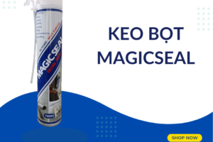 Thi công Keo bọt Magicseal như nào để đạt hiệu quả cao nhất?