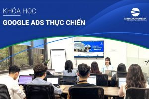 Khóa học quảng cáo Google cơ bản, chất lượng – Minh Dương Media